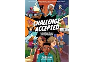 Challenge Accepted: 50 Adventures to Make Middle School Awesome