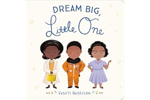 Dream Big, Little One (Vashti Harrison)