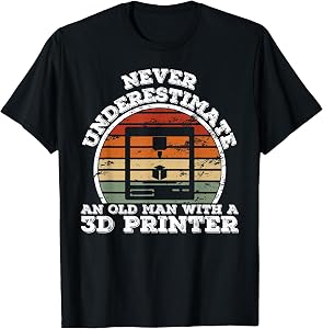 Old Man with A 3D Printer - Funny 3D Printing T-Shirt