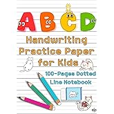 ABCD Handwriting Practice Paper for Kids 100-Page Dotted Line Blank Notebook