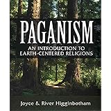 Paganism: An Introduction to Earth- Centered Religions