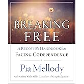 Breaking Free: A Recovery Workbook for Facing Codependence