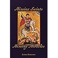 Missing Saints, Missing Miracles