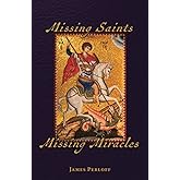 Missing Saints, Missing Miracles