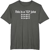 Funny Network Engineer TCP Package Joke T-Shirt