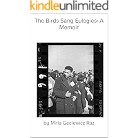 The Birds Sang Eulogies: A Memoir book cover The Birds Sang Eulogies: A Memoir book cover