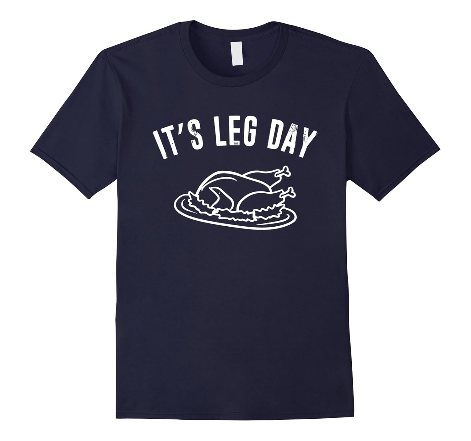 Funny Thanksgiving It's Leg Day Turkey Gym T-Shirt-Rose