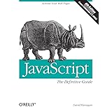 JavaScript: The Definitive Guide: Activate Your Web Pages (Definitive Guides)