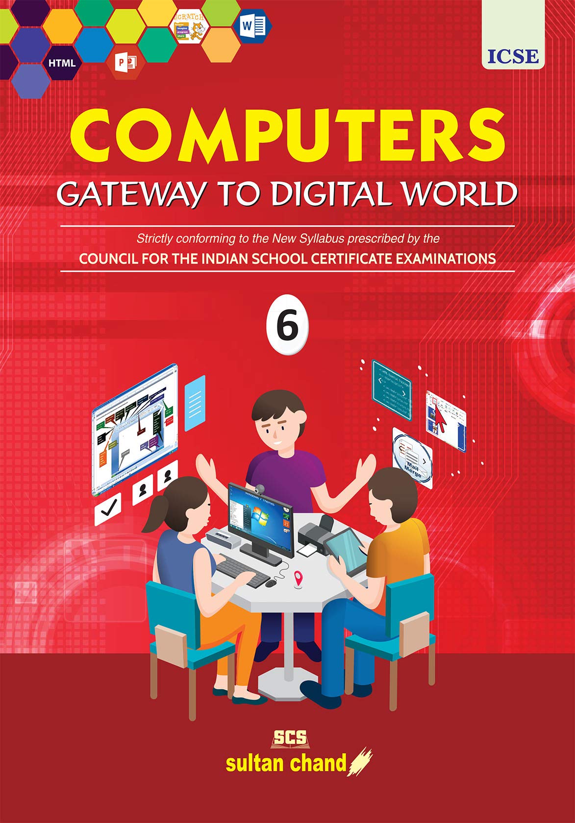 Computers: Gateway to Digital World – ICSE 6 Computers: Gateway to Digital World – ICSE 6