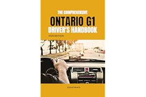 The Comprehensive Ontario G1 Drivers Handbook: A Study and Practice Manual on Getting your Driver’s License, MTO Question and