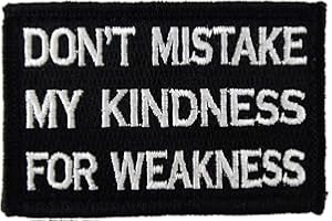 TrendyLuz Don't Mistake My Kindness for Weakness Morale Tactical Embroidered Hook & Loop Patch