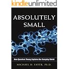 Absolutely Small: How Quantum Theory Explains Our Everyday World