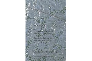 Waterway: A New Translation of the Tao Te Ching, and Introducing the Wu Wei Ching