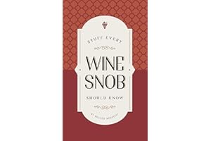 Stuff Every Wine Snob Should Know
