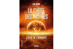 La chute des Maîtres - L'éveil de l'humanité (French Edition)