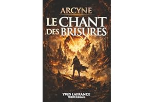 ARCYNE: Le Chant des Brisures