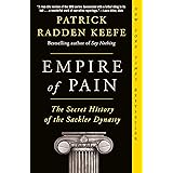 Empire of Pain: The Secret History of the Sackler Dynasty