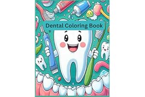 Dental Coloring Book: Smile Bright: A Dental Coloring Book for Kids