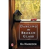 Dancing on Broken Glass