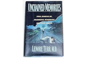 Unchained Memories: True Stories of Traumatic Memories, Lost and Found