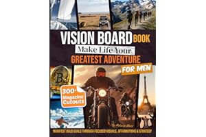 Vision Board Book for Men: Make Life Your Greatest Adventure with 300+ Clip Art, Magazine Cutouts & Supplies to Manifest Purpose, Wealth, and Freedom (2026 Vision Board Supplies)