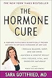 The Hormone Cure: Reclaim Balance, Sleep and Sex