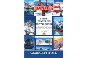 Banff Winter Ski Travel Guide 2025–2026: Adventure at Lake Louise, Sunshine Village & Mt. Norquay – Complete Ski Resorts, Pow