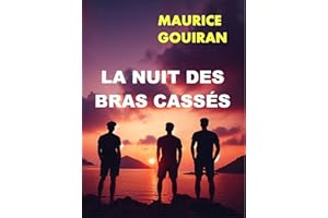 La nuit des bras cassés (French Edition)