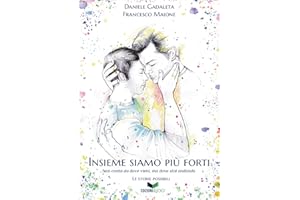 Insieme siamo più forti (Italian Edition)