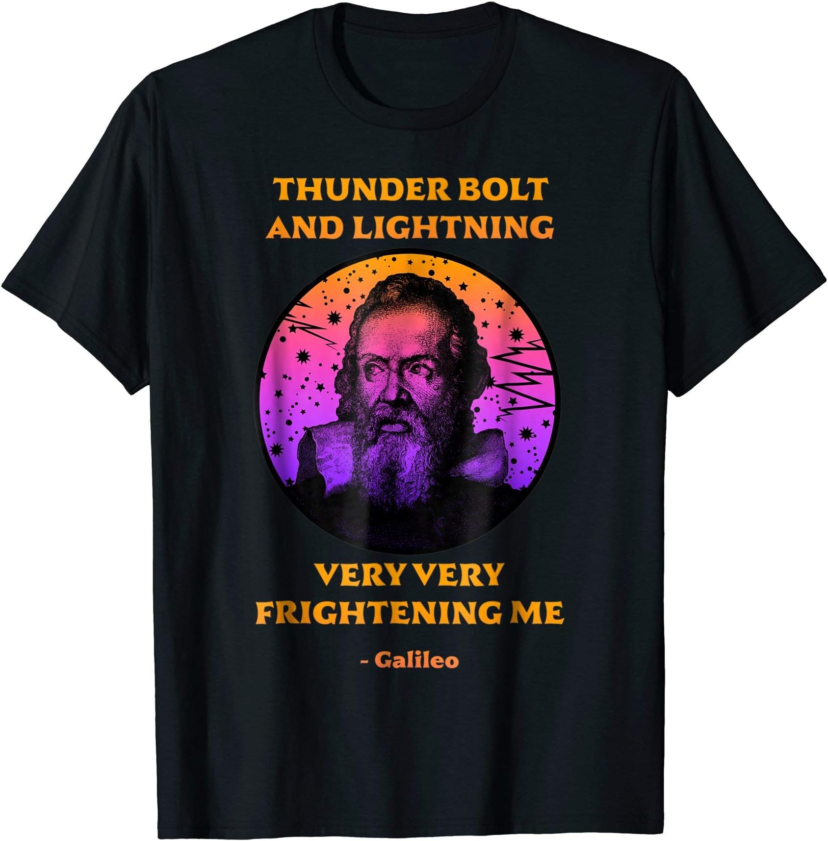 Thunderbolt and Lightning Galileo Meme StoreThunderbolt and Lightning Galileo Science Meme T-ShirtOEKO-TEX STANDARD 100