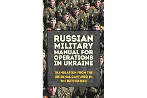 RUSSIAN MILITARY MANUAL FOR OPERATIONS IN UKRAINE: TRANSLATION FROM THE ORIGINAL CAPTURED IN THE BATTLEFIELD