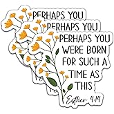 (3Pcs) Perhaps You were Born for Such Stickers Christian Stickers God Stickers Decal Waterproof Vinyl Stickers Adult for Laptop Car Tumbler Water Bottle Mug Phone Notebook Helmet Size 3”x2.8”