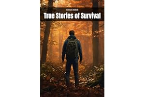 True Stories of Survival (Learning Books For Kids & Teens)
