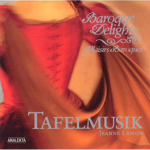 Tafelmusik - Tafelmusik: Popular Masterworks of the Baroque
