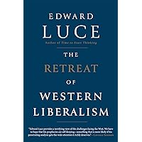 The Retreat of Western Liberalism