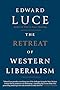 The Retreat of Western Liberalism