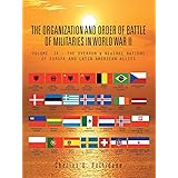 THE ORGANIZATION AND ORDER OF BATTLE OF MILITARIES IN WORLD WAR II: VOLUME IX - THE OVERRUN & NEUTRAL NATIONS OF EUROPE AND L