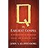 Q, the Earliest Gospel: An Introduction to the Original Stories and Sayings of Jesus