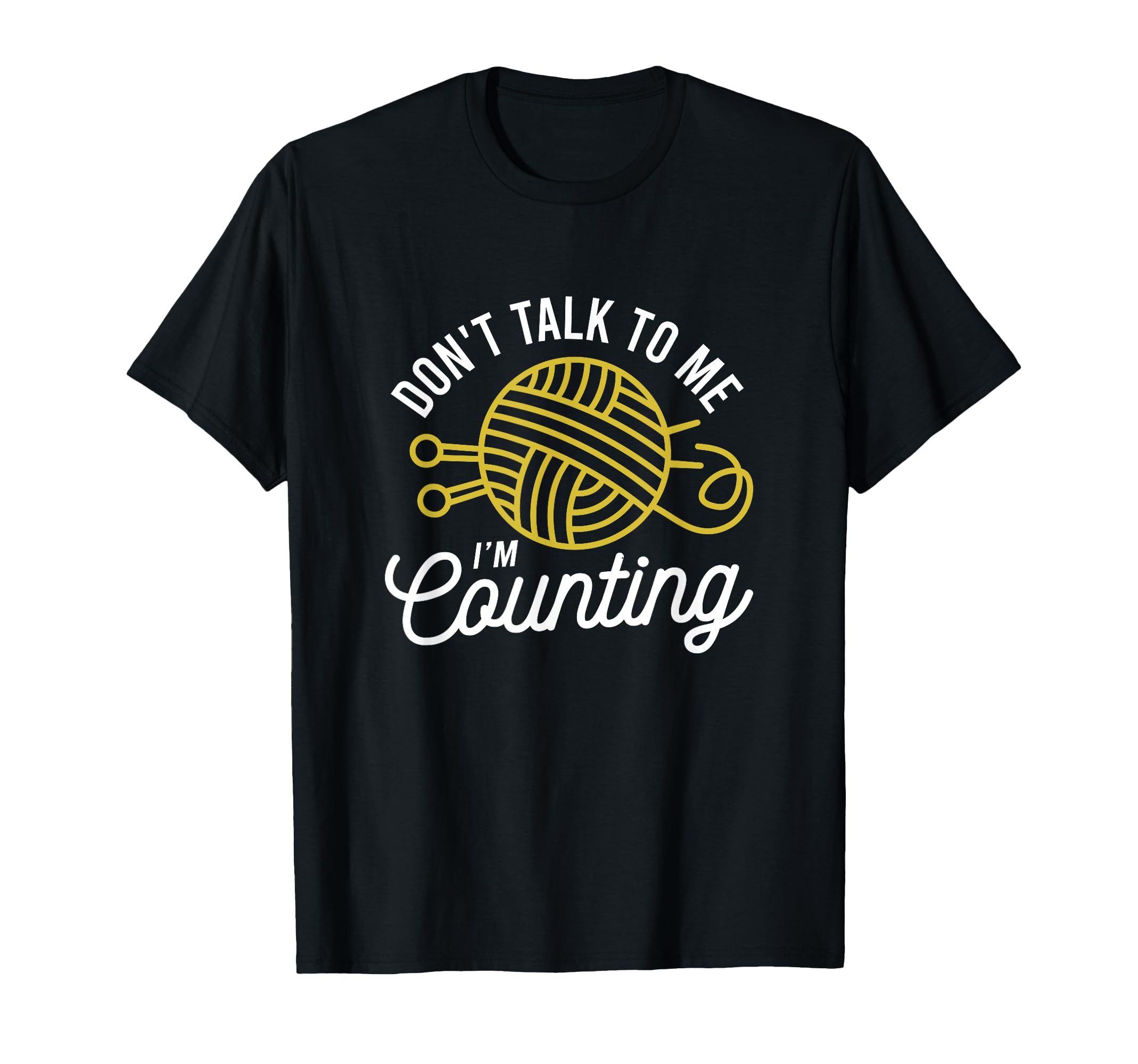 Knitting Crochet Counting Yarn Knitter Needleworker T-Shirt