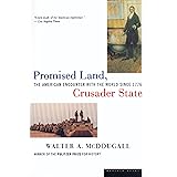 Promised Land, Crusader State: The American Encounter with the World Since 1776