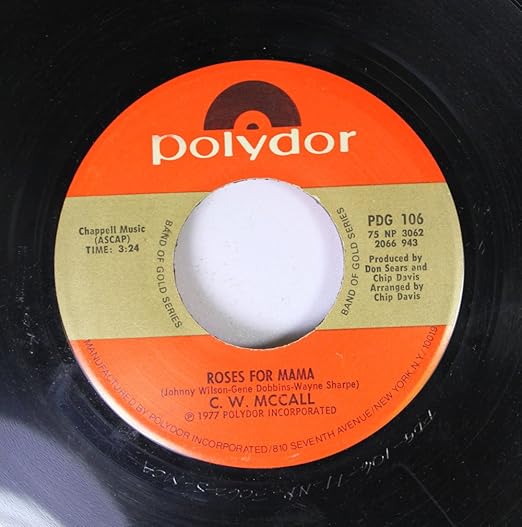  C.W. McCall 45 RPM Roses For Mama / Convoy Music