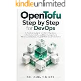 OpenTofu Step by Step for DevOps: A Practical Guide to Terraform Migration, Infrastructure as Code, State Management, Modules, CI/CD, Security, and Multi-Cloud Automation