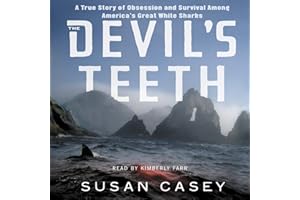 The Devil's Teeth: A True Story of Survival and Obsession Among America's Great White Sharks