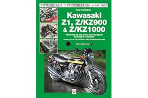 Kawasaki Z1, Z/KZ900 & Z/KZ1000: YOUR step-by-step colour illustrated guide to compete restoration. Covers Z1, Z1A, Z1B, Z/KZ