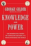 Knowledge and Power: The Information Theory of Capitalism and How it is Revolutionizing our World