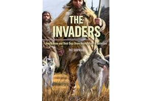 The Invaders: How Humans and Their Dogs Drove Neanderthals to Extinction
