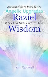 Archangelology, Raziel, Wisdom: If You Call Them