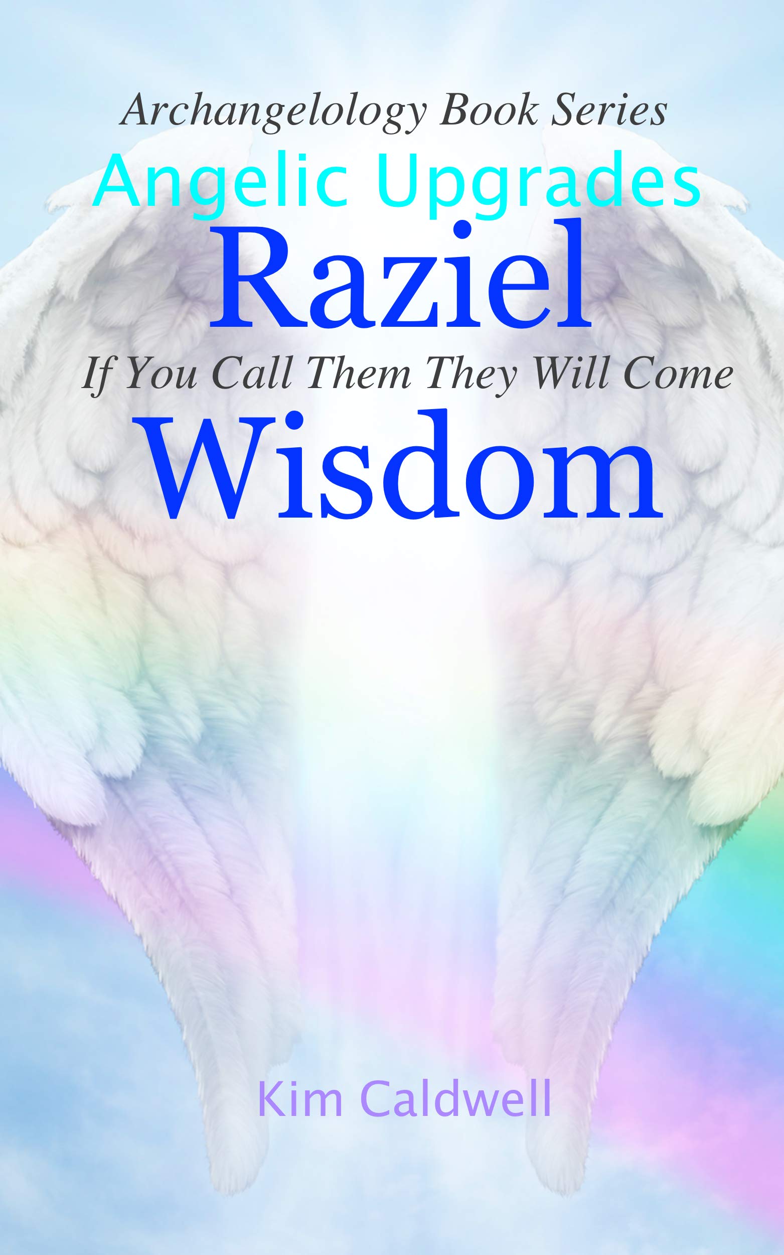 Archangelology, Raziel, Wisdom: If You Call Them
