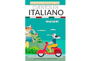 Cuentos en Italiano Nivel A2-B1: Ocho historias ambientadas en Italia (Italian Edition)