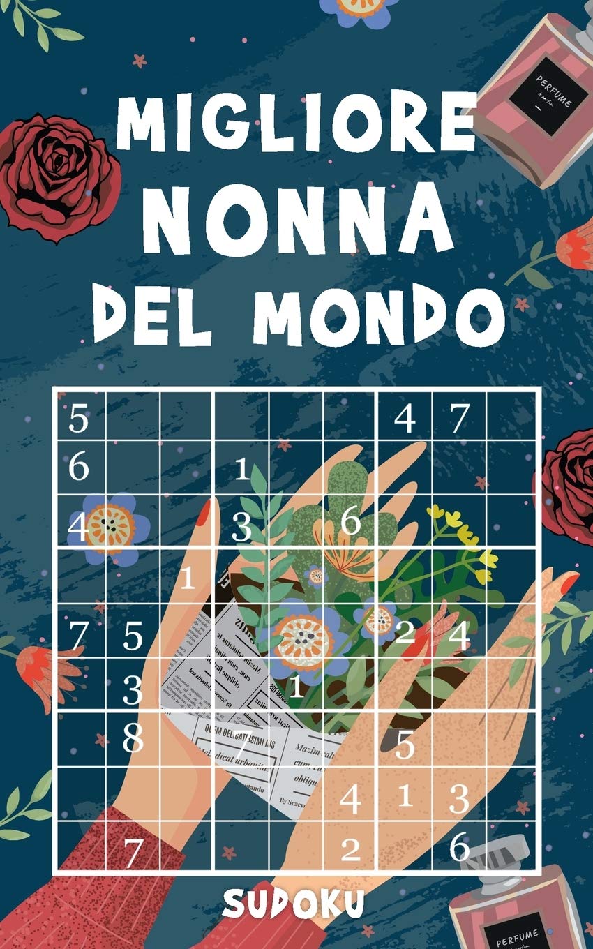 Idee Regalo Natale Nonni.Migliore Nonna Del Mondo Sudoku Rompicapi Sudoku Da Facile A Difficil Idea Regalo Festa Della Mamma O Festa Dei Nonni Formato Tascabile Italian Edition Festa Di Sudoku 9798639515897 Amazon Com Books